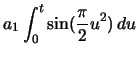 $\displaystyle a_{1} \ensuremath\int_{0}^{t} \sin(\frac{\pi}{2} u^{2})\,du$