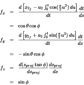 \begin{eqnarray*}
f_{x} & = & \ensuremath \frac{d\left[ x_{2_{f}} - a_{2} \ensu...
...s_{proj}} \ensuremath \frac{ds_{proj}}{ds}
\\
& = & \sin\phi
\end{eqnarray*}