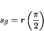 \begin{displaymath}
s_{\beta} = r \left( \frac{\pi}{2} \right)
\end{displaymath}