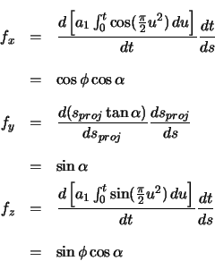 \begin{eqnarray*}
f_{x} & = & \ensuremath \frac{d\left[ a_{1} \ensuremath\int_{...
...nsuremath \frac{dt}{ds} \nonumber \\
& = & \sin\phi \cos\alpha
\end{eqnarray*}