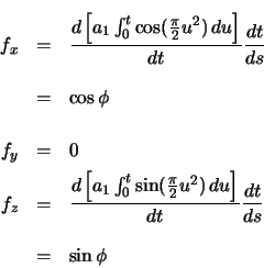 \begin{eqnarray*}
f_{x} & = & \ensuremath \frac{d\left[ a_{1} \ensuremath\int_{...
...)\,du \right]}{dt} \ensuremath \frac{dt}{ds} \\
& = & \sin\phi
\end{eqnarray*}