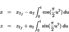 \begin{eqnarray*}
x & = & x_{2_{f}} - a_{2} \ensuremath\int_{0}^{t} \cos(\frac{...
...}} + a_{2} \ensuremath\int_{0}^{t} \sin(\frac{\pi}{2} u^{2})\,du
\end{eqnarray*}