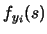 $\displaystyle f_{y_{i}}(s)$