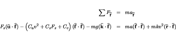 \begin{eqnarray*}
\sum F_{\ensuremath \mathbf{\widehat{f}}} & = & ma_{\ensurema...
...mathbf{\widehat{r}} \cdot \ensuremath \mathbf{\widehat{f}} ) \\
\end{eqnarray*}